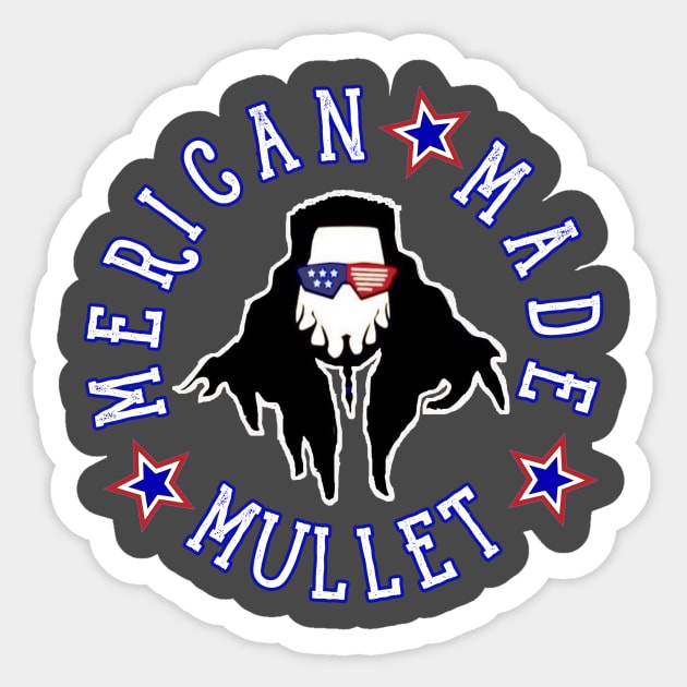 The Merican Made Mullet Chaz Sticker by ChazTaylor713